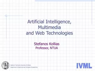 Artificial Intelligence, Multimedia and Web Technologies