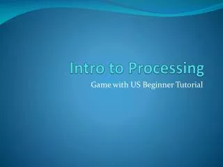 Intro to Processing