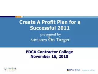 Create A Profit Plan for a Successful 2011 presented by Ad visors On Target