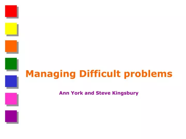 managing difficult problems ann york and steve kingsbury