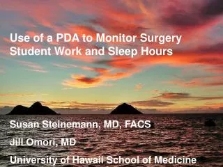 Use of a PDA to Monitor Surgery Student Work and Sleep Hours