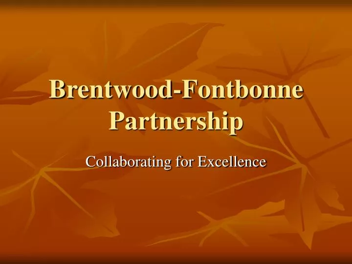 brentwood fontbonne partnership