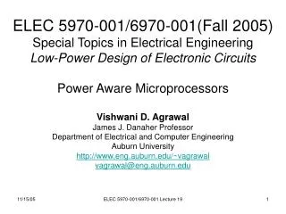Vishwani D. Agrawal James J. Danaher Professor Department of Electrical and Computer Engineering