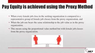 Pay Equity is achieved using the Proxy M ethod