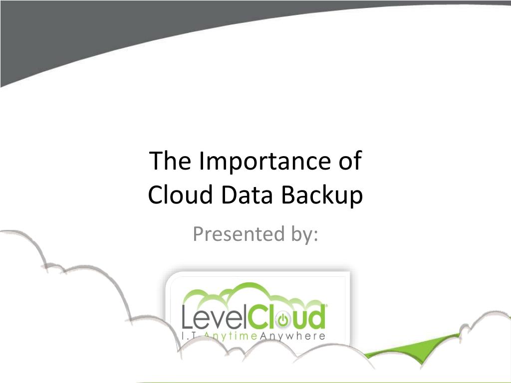 PPT - The Importance of Cloud Data Backup PowerPoint Presentation, free ...