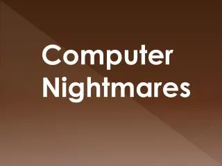 Computer Nightmares