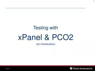 Testing with xPanel &amp; PCO2 (an introduction)