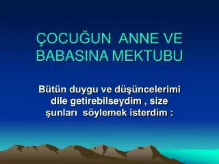 ocu un anne ve babasina mektubu