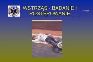 wstrz s badanie i post powanie