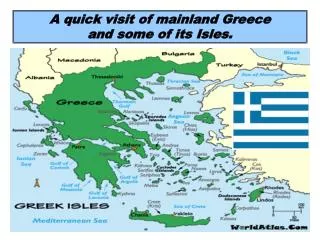 A quick visit of mainland Greece and some of its Isles.