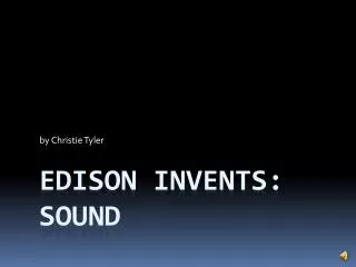 Edison Invents: Sound
