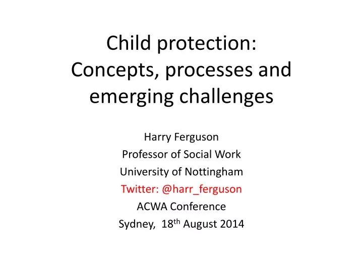 child protection concepts processes and emerging challenges
