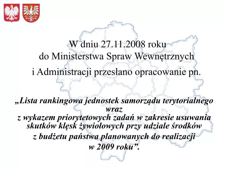 w dniu 27 11 2008 roku do ministerstwa spraw wewn trznych i administracji przes ano opracowanie pn