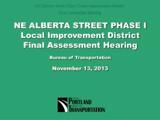NE ALBERTA STREET PHASE I Local Improvement District Final Assessment Hearing