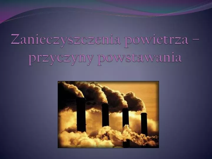 zanieczyszczenia powietrza przyczyny powstawania