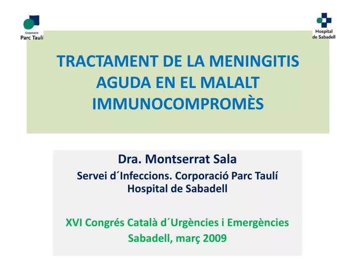 tractament de la meningitis aguda en el malalt immunocomprom s