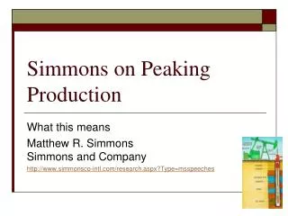 Simmons on Peaking Production