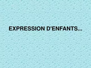 expression d enfants