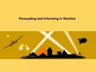 Persuading and Informing in Wartime
