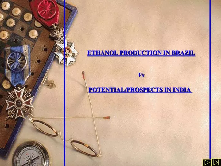 ethanol production in brazil vs potential prospects in india