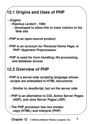 12.1 Origins and Uses of PHP - Origins - Rasmus Lerdorf - 1994