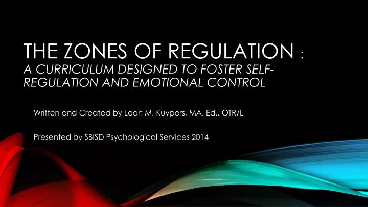 the zones of regulation a curriculum designed to foster self regulation and emotional control