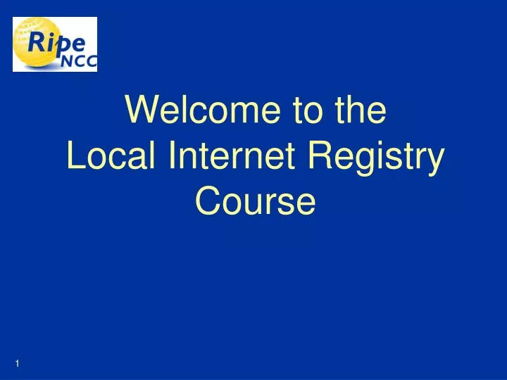 welcome to the local internet registry course
