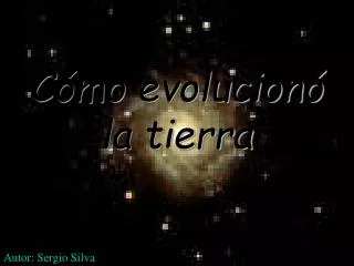 c mo evolucion la tierra