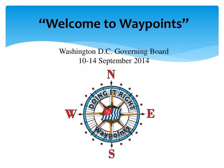 welcome to waypoints washington d c governing board 10 14 september 2014