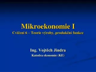 mikroekonomie i cvi en 6 teorie v roby produk n funkce