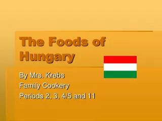 The Foods of Hungary
