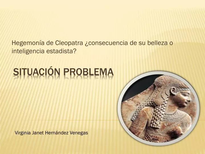 hegemon a de cleopatra consecuencia de su belleza o inteligencia estadista