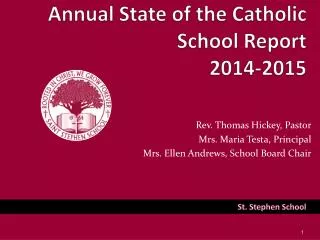 Annual State of the Catholic 			School Report 2014-2015