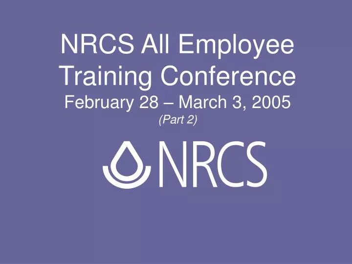 nrcs all employee training conference february 28 march 3 2005 part 2