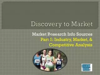Discovery to Market