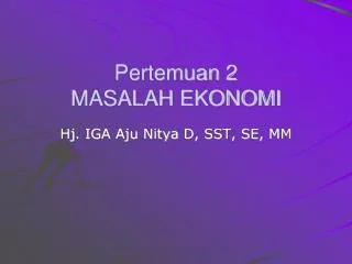 pertemuan 2 masalah ekonomi
