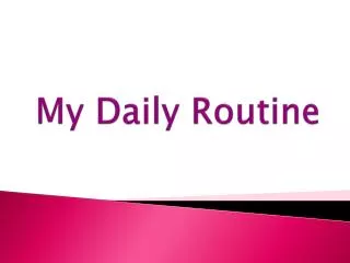 my daily routine