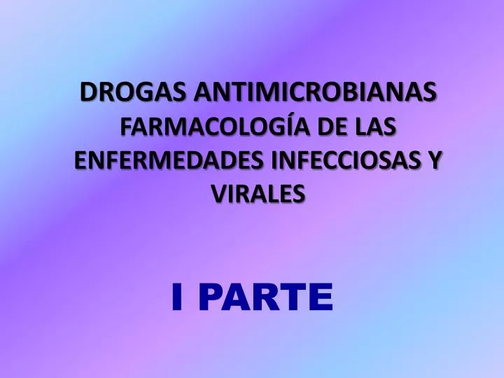 drogas antimicrobianas farmacolog a de las enfermedades infecciosas y virales