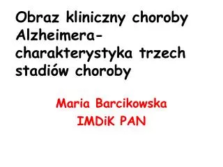 obraz kliniczny choroby alzheimera charakterystyka trzech stadi w choroby