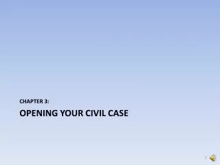 OPENING YOUR CIVIL CASE