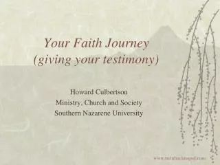 Your Faith Journey (giving your testimony)