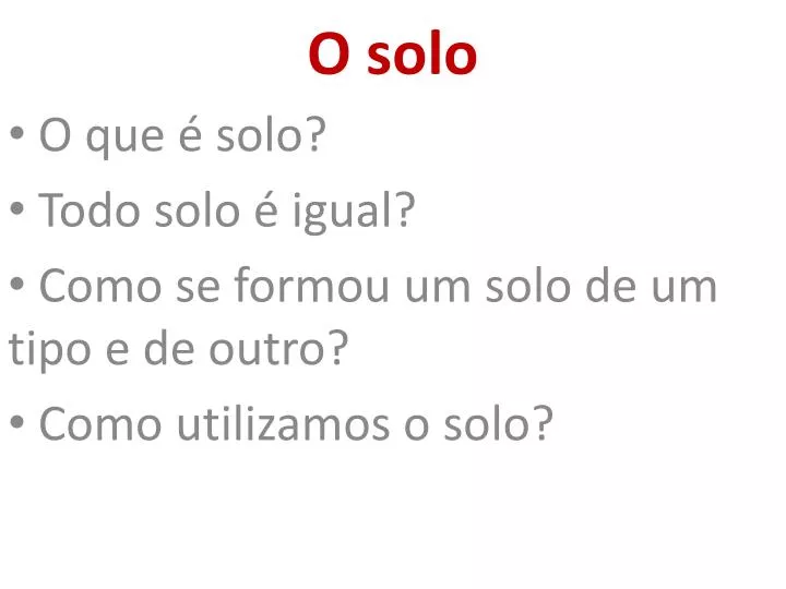 o solo