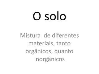 o solo