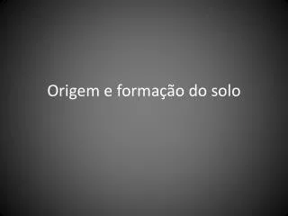 origem e forma o do solo