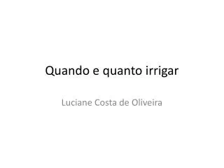 quando e quanto irrigar