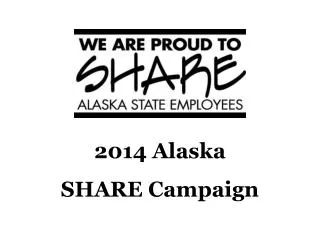 2014 Alaska SHARE Campaign
