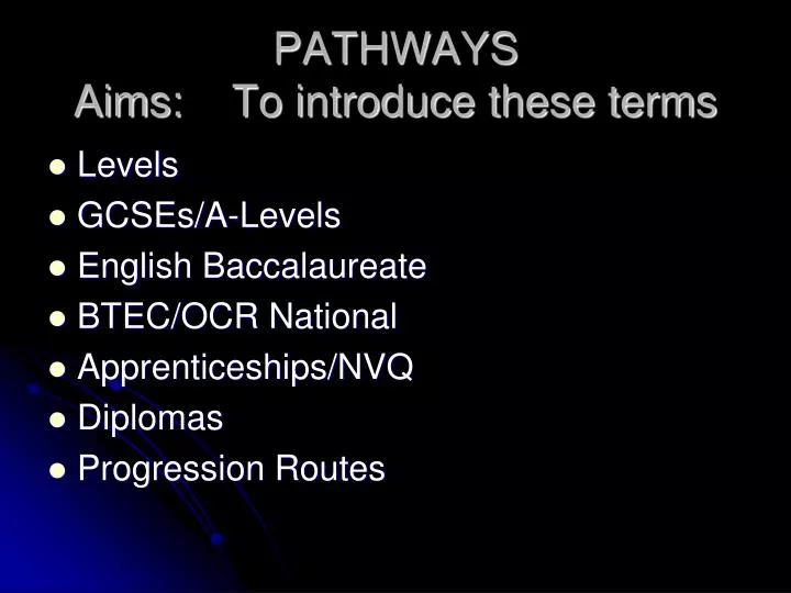 pathways aims to introduce these terms