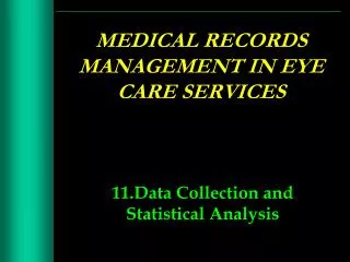 MEDICAL RECORDS MANAGEMENT IN EYE CARE SERVICES