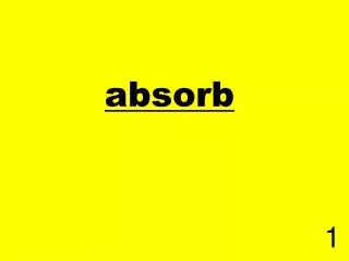 absorb