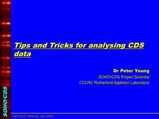 Tips and Tricks for analysing CDS data